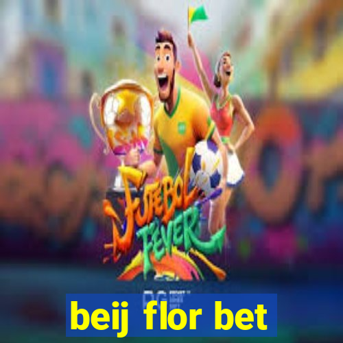 beij flor bet